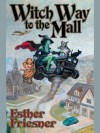 Witch Way to the Mall - Esther M. Friesner