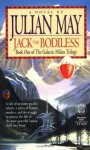 Jack the Bodiless (Galactic Milieu Trilogy) - Julian May