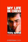 My Life in Chess - Viswanathan Anand, Devangshu Datta