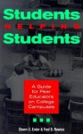 Students Helping Students: A Guide for Peer Educators on College Campuses - Steven C. Ender