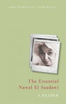 The Essential Nawal El Saadawi: A Reader - Adele Newson Horst, Adele Newson Horst