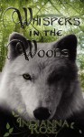 Whispers in the Woods - Indianna Rose