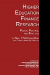 Higher Education Finance Research: Policy, Politics, and Practice - Mary P McKeown-Moak, Christopher M Mullin