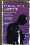 Morals and Medicine - Joseph Fletcher, Karl A. Menninger