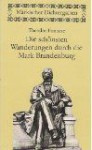 Die schönsten Wanderungen durch die Mark Brandenburg - Theodor Fontane, Günter de Bruyn