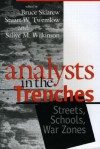 Analysts in the Trenches: Streets, Schools, War Zones - Bruce Sklarew