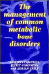 Management of Common Metabolic Disoders - Gordon Campbell, J. Compston, A. Crisp