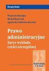 Prawo administracyjne Zarys wykładu części szczególnej - Wojciech Maciejko, Michał Rojewski, Suławko Karetko Agnieszka