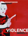 Colors Notebook Violence - Fabrica, Stefan Sagmeister, Rick Poynor
