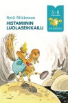 Histamiinin luolaseikkailu - Raili Mikkanen, Jukka Lemmetty