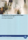 Perspectives on European Social Work: From the Birth of the Nation State to the Impact of Globalisation - Walter Lorenz