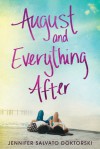 August and Everything After - Jennifer Salvato Doktorski