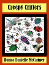 Creepy Critters - A Rhyming Picture Book - Donna Danielle McCartney