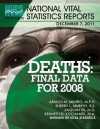 National Vital Statistics Reports Volume 59, Number 10 Deaths: Final Data for 2008 - Centers for Disease Control and Prevention