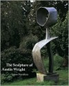 The Sculpture of Austin Wright (British Sculptors and Sculpture) (British Sculptors and Sculpture) (British Sculptors and Sculpture) - James Hamilton, Austin Wright