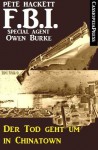 F.B.I. Special Agent - Der Tod geht um in Chinatown (FBI Special Agent) (German Edition) - Pete Hackett, FBI Special Agent, Steve Mayer