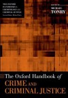 The Oxford Handbook of Crime and Criminal Justice - Michael Tonry