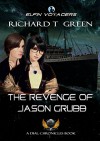 ELFIN VOYAGERS BOOK 5 - The Revenge of Jason Grubb (ELFIN VOYAGERS SERIES) - Richard T Green, Annet Nassolo