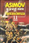 Le grandi storie della fantascienza vol. 11 - Isaac Asimov, Martin H. Greenberg