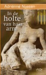 In de holte van haar arm - Adriënne Nijssen