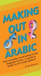 Making Out in Arabic: (Arabic Phrasebook) - Fethi Mansouri