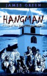 Hangman: A Tale of the Boston Harbor Islands - James Green