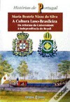 A Cultura Luso-Brasileira. Da Reforma da Universidade à Independência do Brasil - Maria Beatriz Nizza da Silva