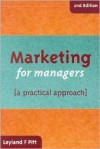 Marketing for Managers: A Practical Approach - Leyland F. Pitt