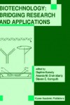 Biotechnology: Bridging Research and Applications: Proceedings of the U.S.-Israel Research Conference on Advances in Applied Biotechnology Biotechnology June 24 30, 1990; Haifa, Israel - Daphne Kamely