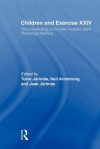 Children and Exercise XXIV: The Proceedings of the 24th Pediatric Work Physiology Meeting - Toivo Jurimae