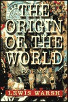 The Origin Of The World - Lewis Warsh