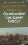 Op reis achter het IJzeren Gordijn (Journalistiek proza 5) - Gabriel García Márquez