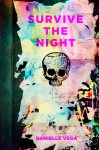 Survive the Night - Danielle Vega