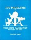 100 Problems in Celestial Navigation - Leonard Gray