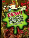 Eew! Icky, Sticky, Gross Stuff in Your Body - Pam Rosenberg, Beatriz Helena Ramos