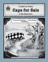 A Guide for Using Caps for Sale in the Classroom - J.L. Smith, Jodene Lynn Smith