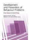 Development and Prevention of Behaviour Problems - Richard Tremblay, Willem Koops, Marcel A. G. van Aken