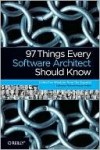 97 Things Every Software Architect Should Know - Richard Monson-Haefel