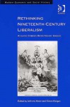 Rethinking Nineteenth-century Liberalism: Richard Cobden Bicentenary Essays (Modern Economic and Social History Series) - Anthony Howe, Simon Morgan