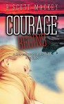 Courage Begins: A Ray Courage Mystery Novella (Ray Courage Private Investigator Series Book 1) - Scott R. MacKey