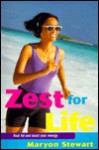 Zest for Life: Beat Fat and Boost Your Energy - Maryon Stewart