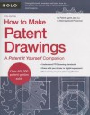 How to Make Patent Drawings: A Patent It Yourself Companion - Jack Lo