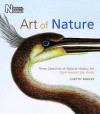 Art Of Nature: Three Centuries Of Natural History Art From Around The World - Judith Magee