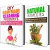 DIY Natural Remedies and Cleaning Recipes Box Set: Homemade Remedies and Cleaning Recipes to Prevent Allergies and Sickness for You and Your Family (Non-Toxic Recipes) - Marisa Lee, Vanessa Riley
