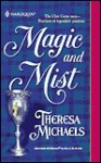 Magic and Mist - Theresa Michaels