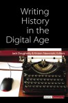 Writing History in the Digital Age - Jack Dougherty, Kristen Nawrotzki