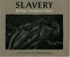 Slavery: Bondage Throughout History - Richard Watkins