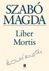 Liber Mortis - Magda Szabó