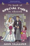 My Book of Special Times in Church: A Welcome Book for Children - Anne Faulkner, Zoe Figg