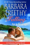 Falling For A Stranger (Callaways #3) - Barbara Freethy